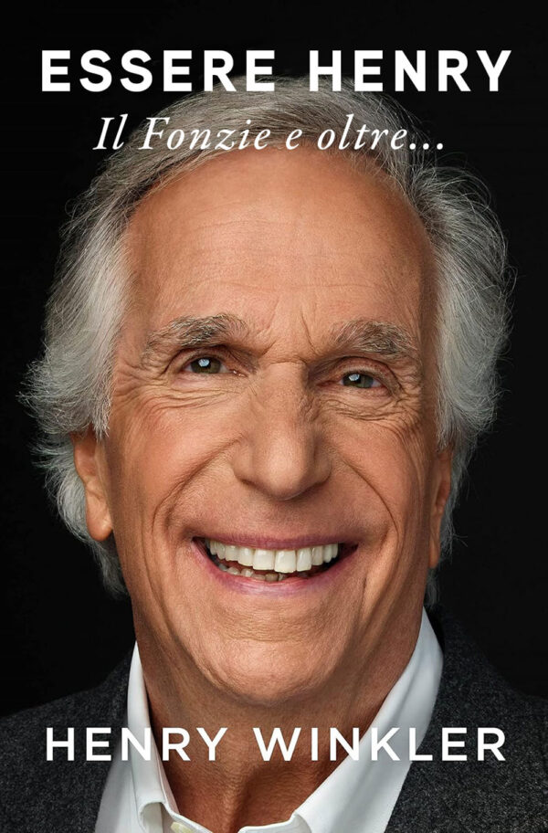 Libro Essere Henry. Il Fonzie e oltre... di Henry Winkler - ean 9788827605387 - Il Castello