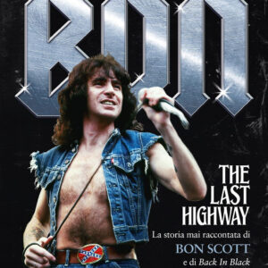 Libro Bon. The last highway. La storia mai raccontata di Bon Scott e di Back In Black degli AC/DC di Jesse Fink - ean 9788827605394 - Il Castello