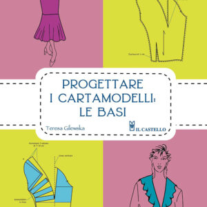 Libro Progettare i cartamodelli: le basi di Teresa Gilewska - ean 9788827605844 - Il Castello