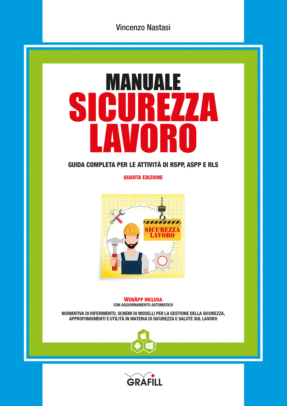 Libro Manuale sicurezza lavoro di Vincenzo Nastasi - ean 9788827701089 - Grafill