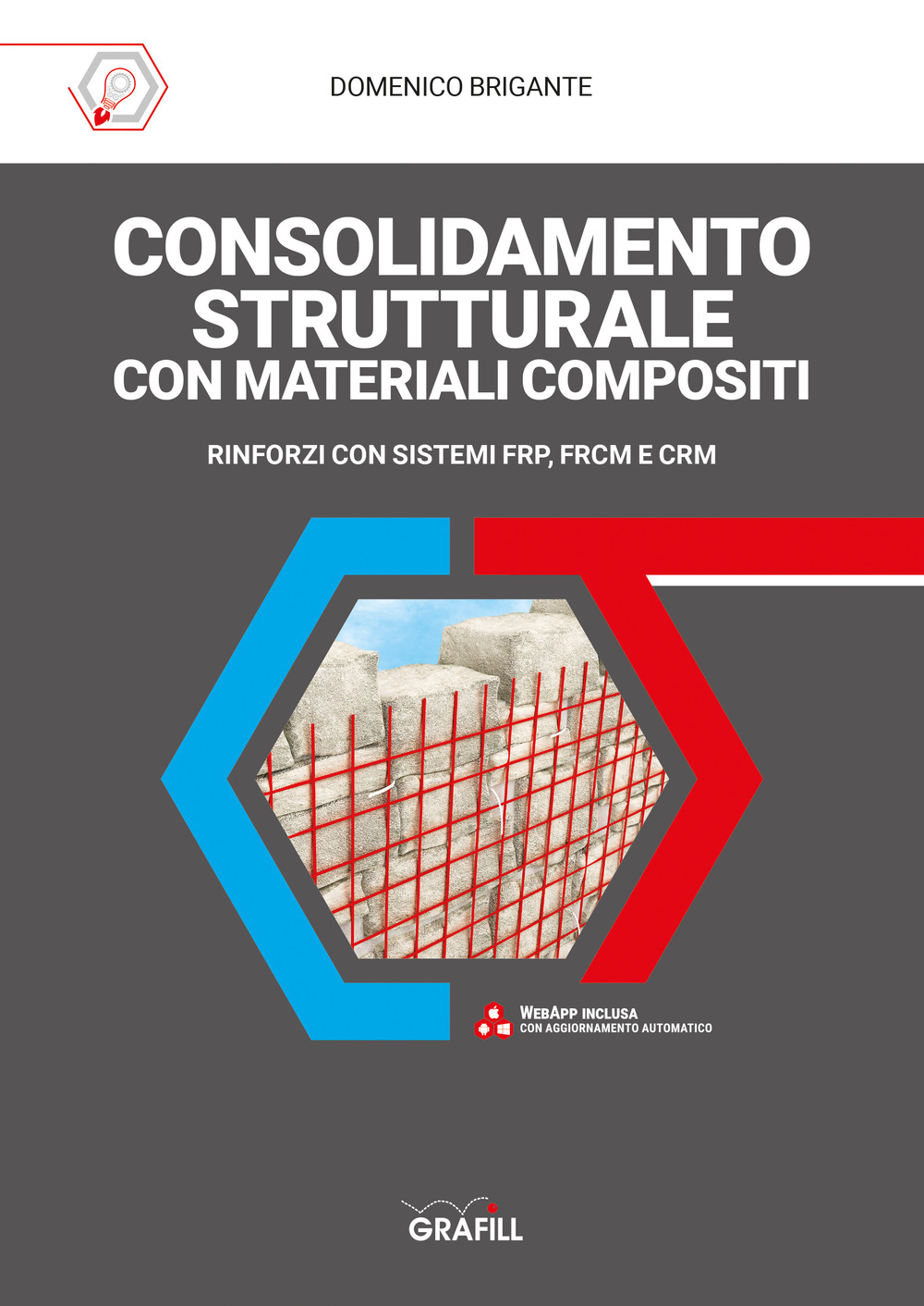 Libro Consolidamento strutturale con materiali compositi. Rinforzi con sistemi FRP