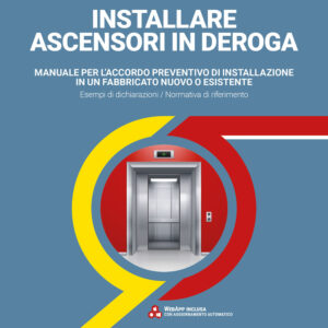 Libro Installare ascensori in deroga. Manuale per l'accordo preventivo di installazione in un fabbricato nuovo o esistente di Marco Benvenuti - ean 9788827701300 - Grafill