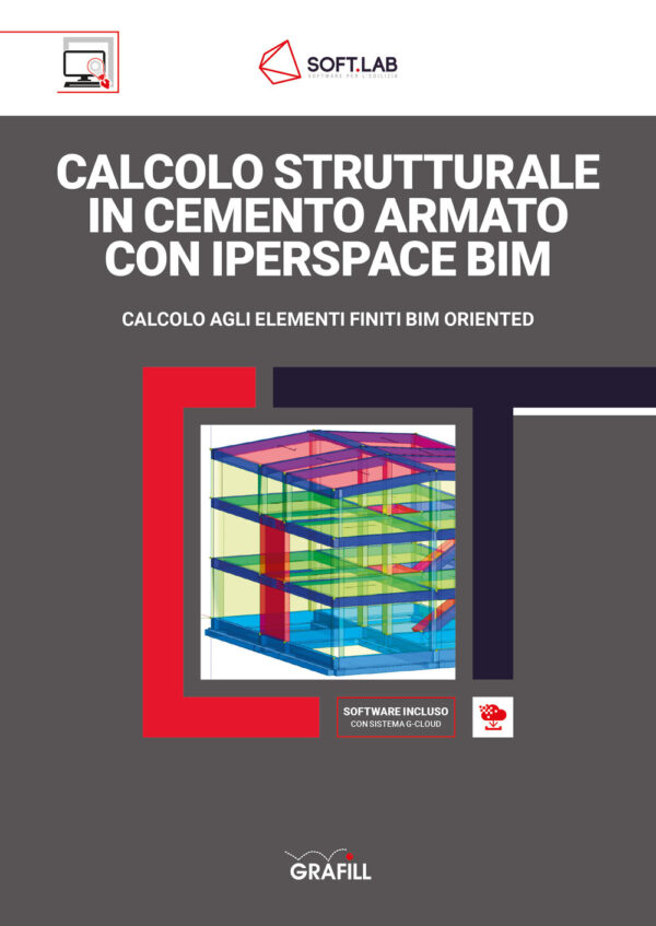 Libro Calcolo strutturale in cemento armato con IperSpace BIM. Calcolo agli elementi finiti BIM oriented di  - ean 9788827701768 - Grafill
