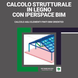 Libro Calcolo strutturale in legno con IperSpace BIM. Calcolo agli elementi finiti BIM oriented di Soft.Lab - ean 9788827702383 - Grafill