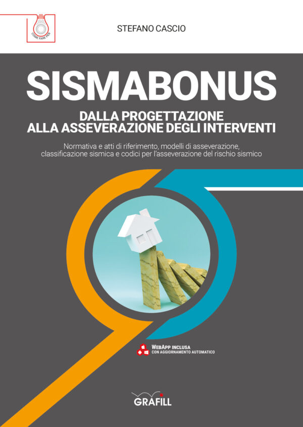 Libro Sismabonus. Dalla progettazione alla asseverazione degli interventi di Stefano Cascio - ean 9788827702413 - Grafill
