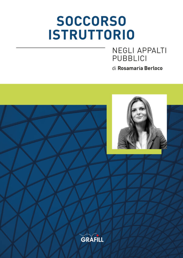 Libro Soccorso istruttorio negli appalti pubblici di Rosamaria Berloco - ean 9788827702437 - Grafill