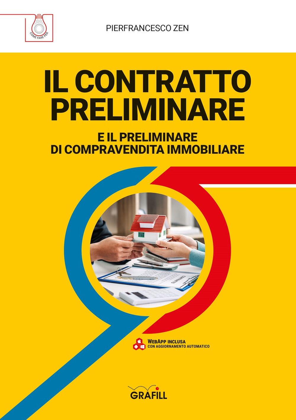 Libro contratto preliminare e il contratto di compravendita immobiliare di Pierfrancesco Zen - ean 9788827702857 - Grafill