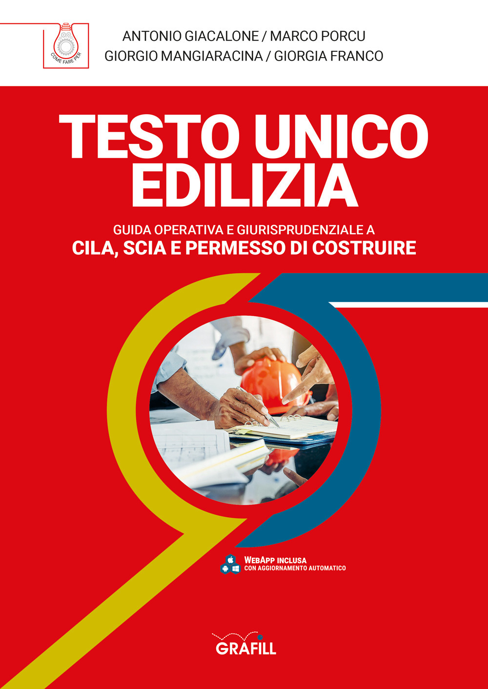 Libro Testo unico edilizia. Guida operativa e giurisprudenziale e Cila