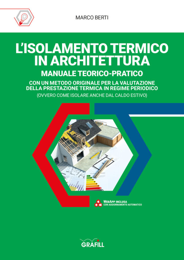 Libro isolamento termico in architettura di Marco Berti - ean 9788827702932 - Grafill