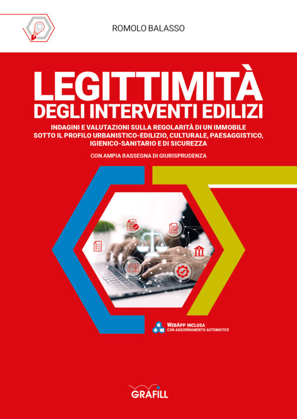 Libro Legittimità degli interventi edilizi di Romolo Balasso - ean 9788827703106 - Grafill