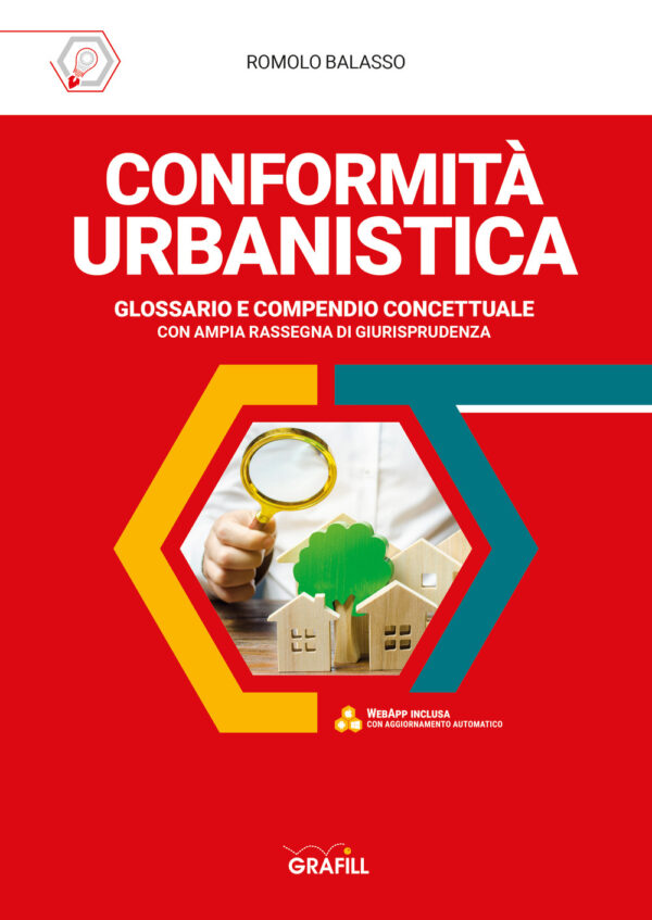 Libro Conformità urbanistica. Glossario e compendio concettuale di Romolo Balasso - ean 9788827703120 - Grafill