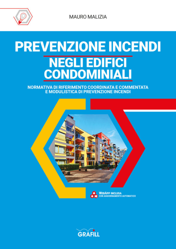 Libro Prevenzione incendi negli edifici condominiali di Mauro Malizia - ean 9788827703281 - Grafill