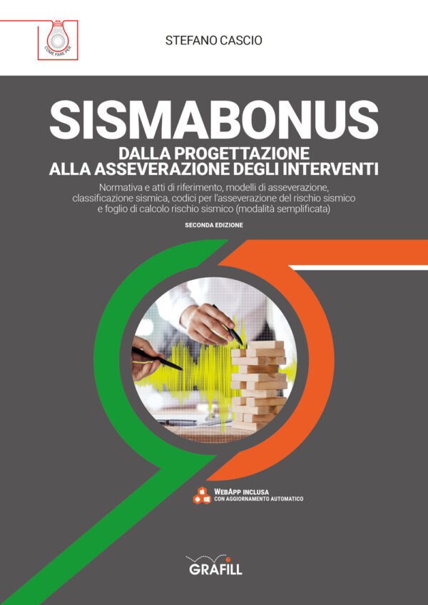 Libro Sismabonus. Dalla progettazione alla asseverazione degli interventi di Stefano Cascio - ean 9788827703427 - Grafill