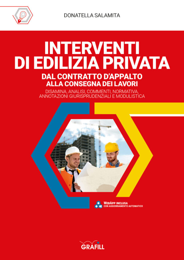 Libro Interventi di edilizia privata dal contratto d'appalto alla consegna dei lavori di Donatella Salamita - ean 9788827703496 - Grafill