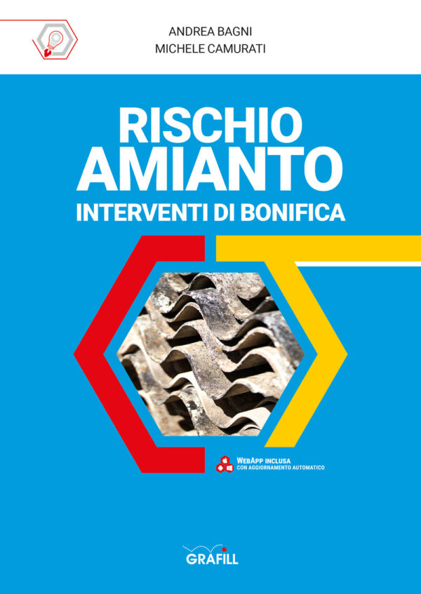 Libro Rischio amianto: interventi di bonifica di Andrea Bagni; Michele Camurati - ean 9788827703618 - Grafill