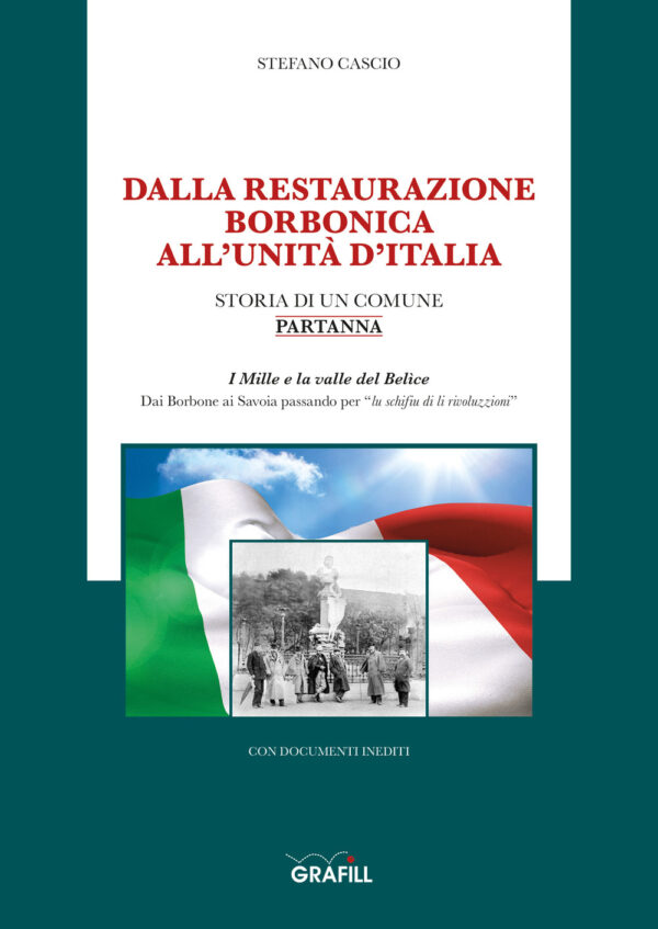 Libro Dalla restaurazione borbonica all'Unità d'Italia di Stefano Cascio - ean 9788827703670 - Grafill