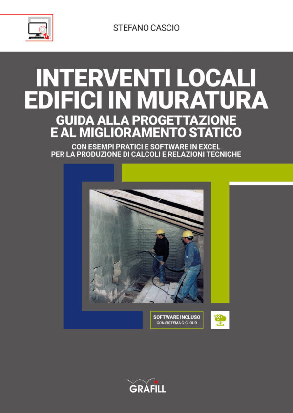 Libro Interventi locali edifici in muratura. Guida alla progettazione e al miglioramento statico di Stefano Cascio - ean 9788827703700 - Grafill