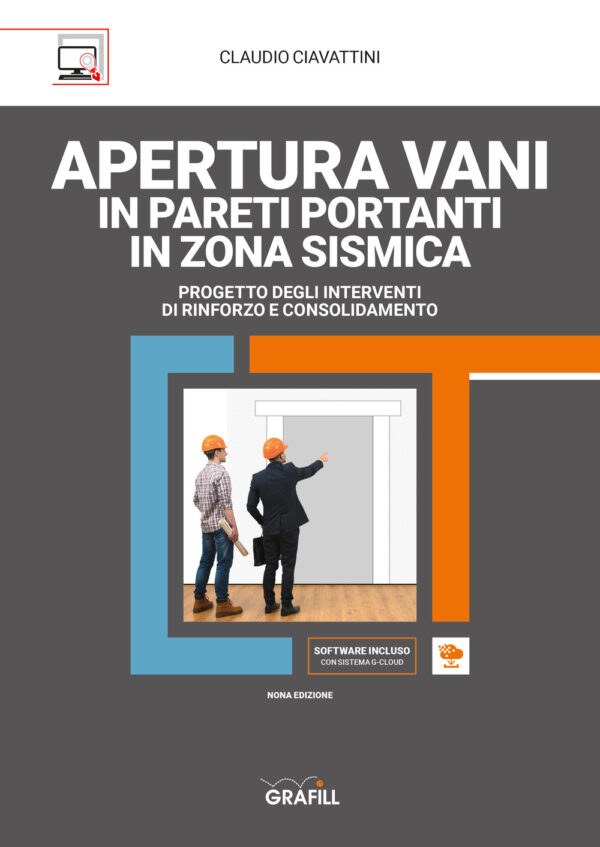 Libro Apertura vani in pareti portanti in zona sismica di Claudio Ciavattini - ean 9788827703816 - Grafill