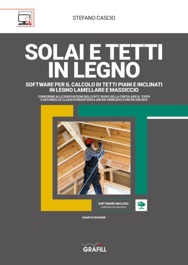 Libro Solai e tetti in legno lamellare e massiccio. Software per il calcolo di tetti piani o inclinati di Stefano Cascio - ean 9788827703885 - Grafill