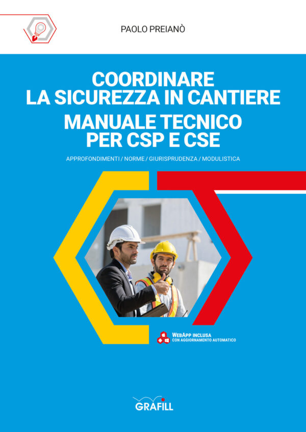 Libro Coordinare la sicurezza in cantiere. Manuale tecnico per CSP e CSE di Paolo Preianò - ean 9788827704011 - Grafill
