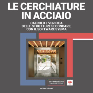 Libro cerchiature in acciaio. Calcolo e verifica delle strutture secondarie con il software sysma di Andrea Benvenuti; Paolo Brotini - ean 9788827704127 - Grafill