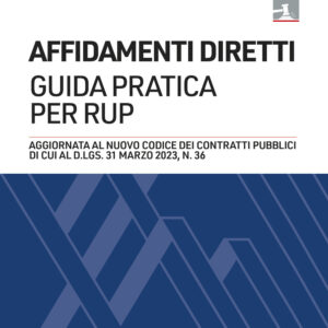 Libro Affidamenti diretti: guida pratica per RUP di Pier Luigi Girlando; Stefania Pensa - ean 9788827704509 - Grafill