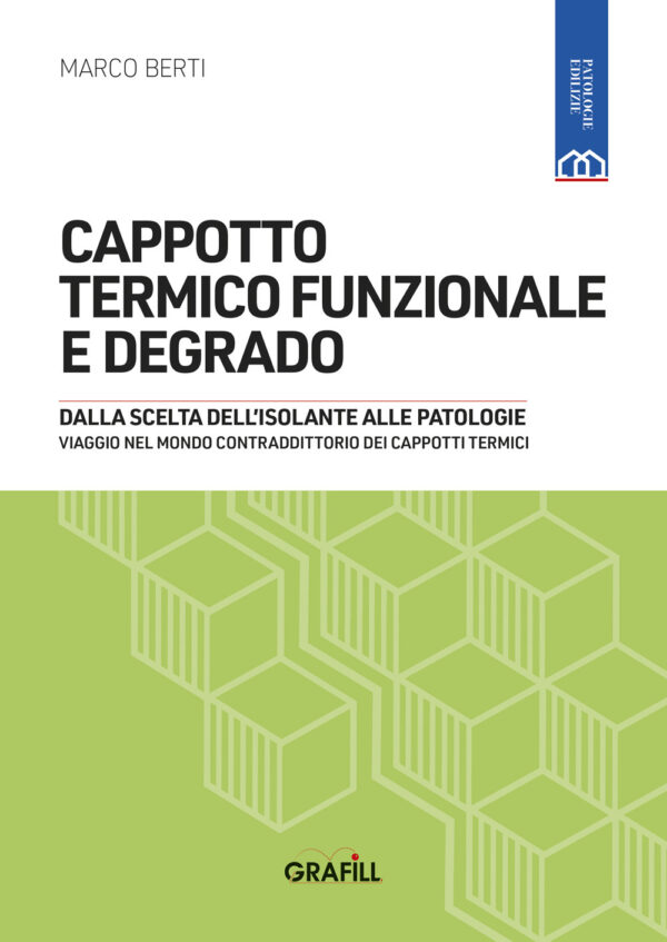 Libro Cappotto termico funzionale e degrado di Marco Berti - ean 9788827704523 - Grafill