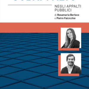Libro Subappalto negli appalti pubblici di Rosamaria Berloco; Pietro Falcicchio - ean 9788827704547 - Grafill