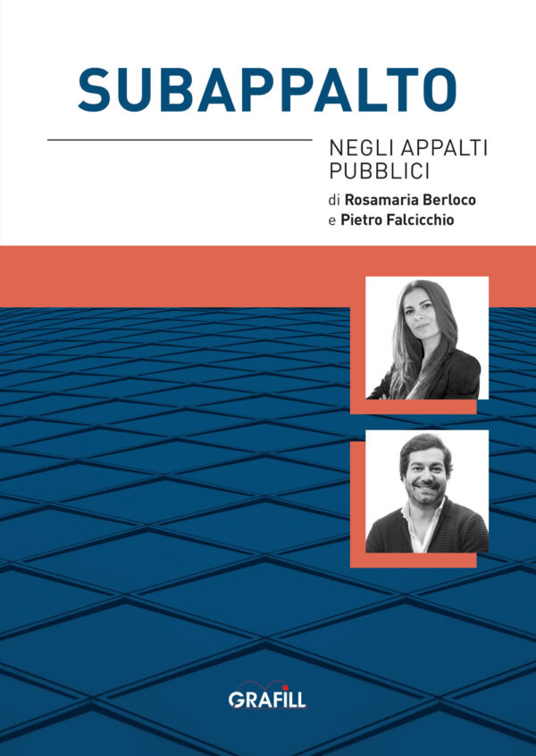 Libro Subappalto negli appalti pubblici di Rosamaria Berloco; Pietro Falcicchio - ean 9788827704547 - Grafill