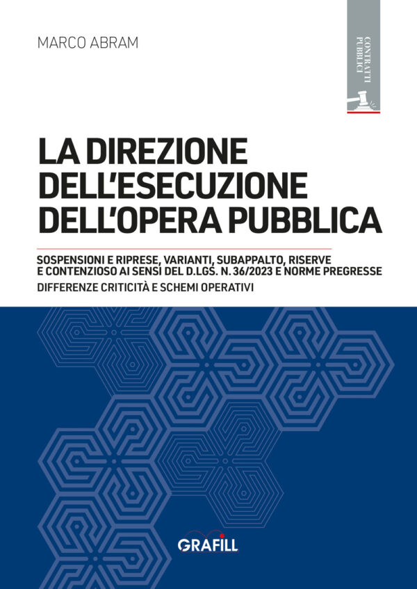 Libro direzione dell'esecuzione dell'opera pubblica di Marco Abram - ean 9788827704585 - Grafill