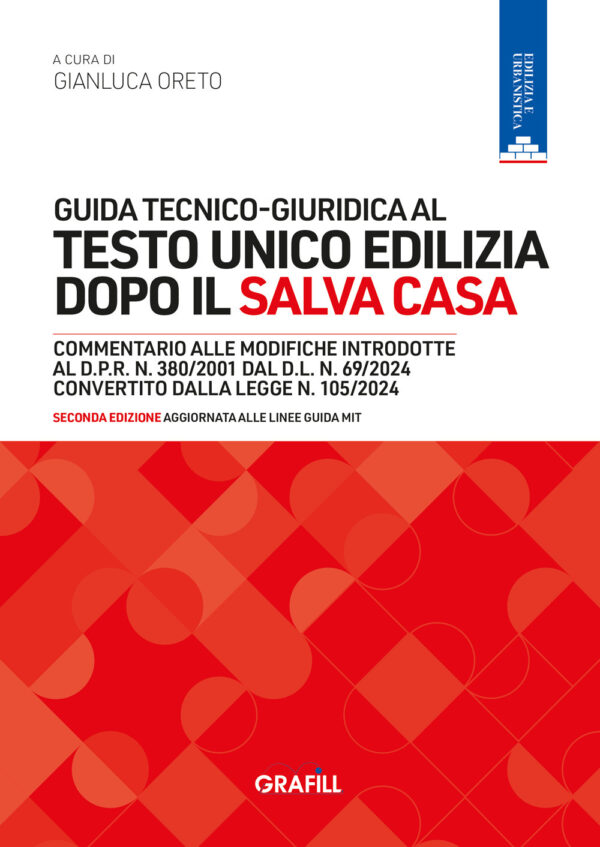 Libro Guida tecnico-giuridica al Testo Unico Edilizia dopo il Salva Casa di  - ean 9788827704905 - Grafill
