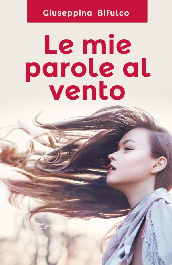 Libro mie parole al vento di Giuseppina Bifulco - ean 9788827866498 - Youcanprint