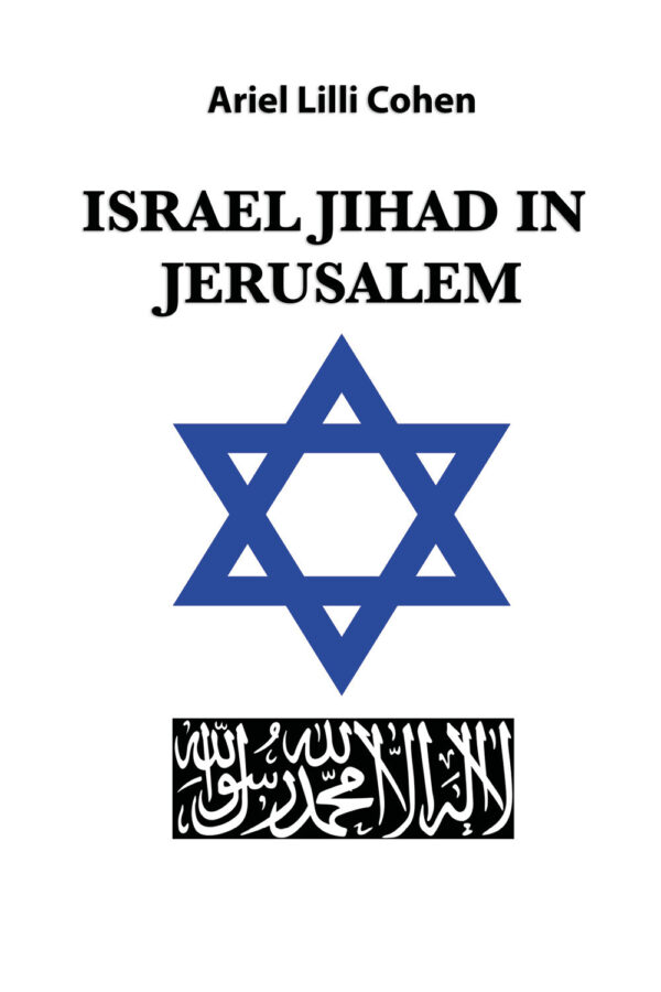 Libro Israel Jihad in Jerusalem. Ediz. italiana di Ariel Lilli Cohen - ean 9788827868157 - Youcanprint