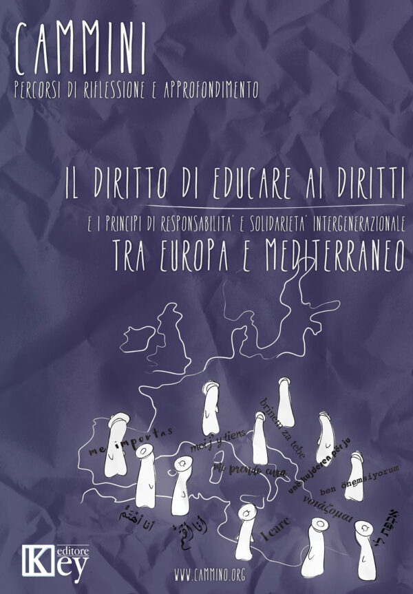 Libro diritto di educare ai diritti e i principi di responsabilità e solidarietà intergenerazionale tra Europa e Mediterraneo di Maria Giovanna Ruo - ean 9788827905104 - Key Editore