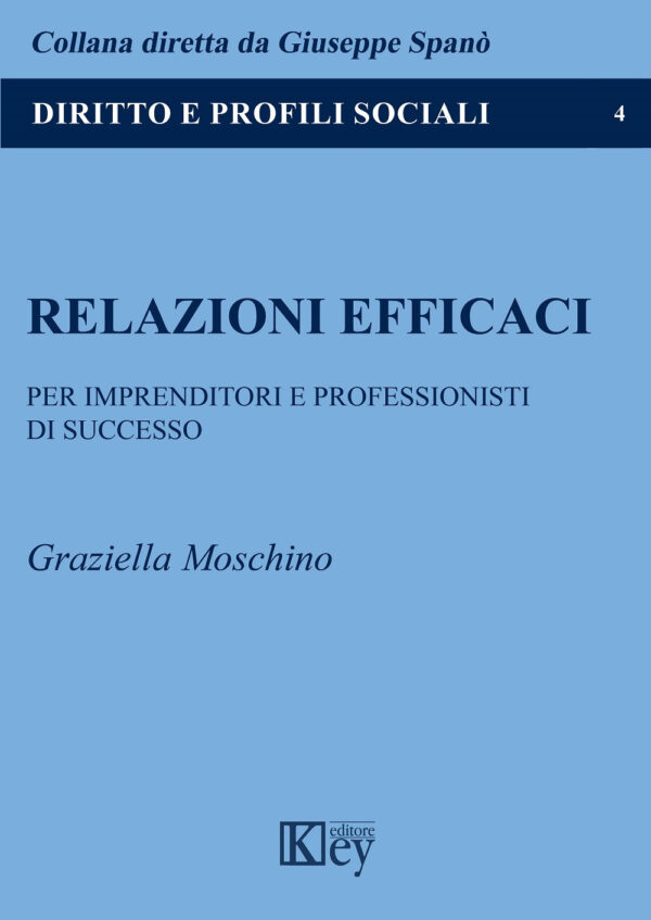 Libro Relazioni efficaci di Graziella Moschino - ean 9788827905265 - Key Editore