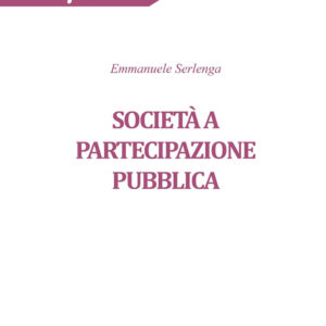 Libro Società a partecipazione pubblica di Emmanuele Serlenga - ean 9788827905401 - Key Editore