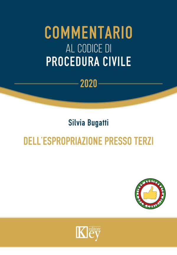 Libro Dell'espropriazione presso terzi di Silvia Bugatti - ean 9788827905425 - Key Editore