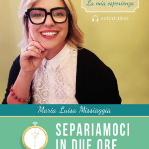 Libro Separiamoci in due ore di Maria Luisa Missiaggia - ean 9788827905487 - Key Editore