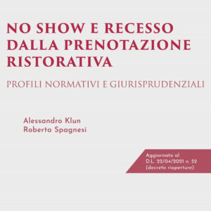 Libro No show e recesso dalla prenotazione ristorativa. Profili normativi e giurisprudenziali di Alessandro Klun; Roberta Spagnesi - ean 9788827905500 - Key Editore