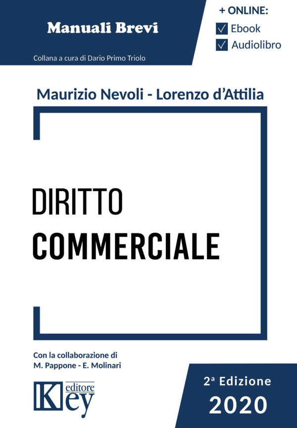 Libro Diritto commerciale di Maurizio Nevoli; Lorenzo Saverio D'Attilia - ean 9788827905609 - Key Editore