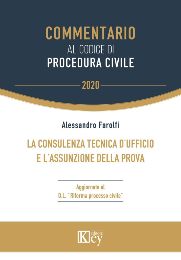 Libro consulenza tecnica d'ufficio e l'assunzione della prova Artt. 191-209 di Alessandro Farolfi - ean 9788827905692 - Key Editore