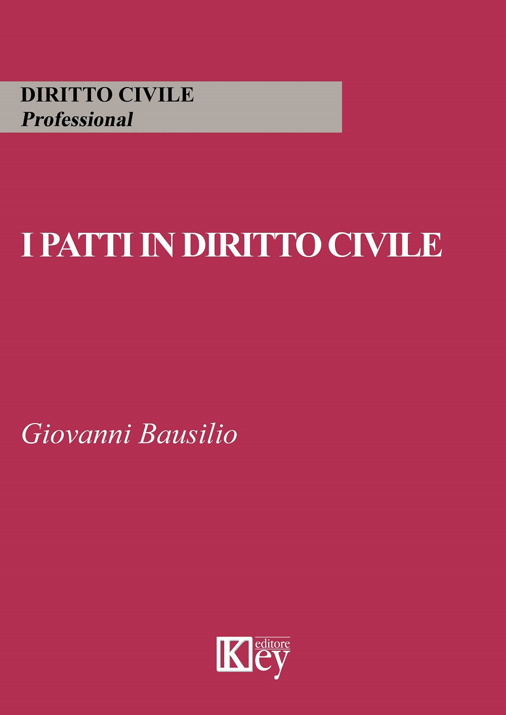 Libro patti in diritto civile di Giovanni Bausilio - ean 9788827905722 - Key Editore