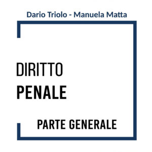Libro Diritto penale. Parte generale di Dario Primo Triolo; Manuela Maria Lina Matta - ean 9788827905869 - Key Editore